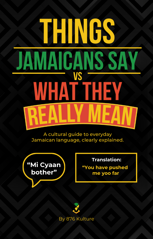 Things Jamaicans Say... And What They Really Mean